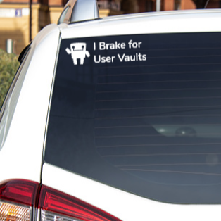 "I Brake for User Vaults" Car Window Decal